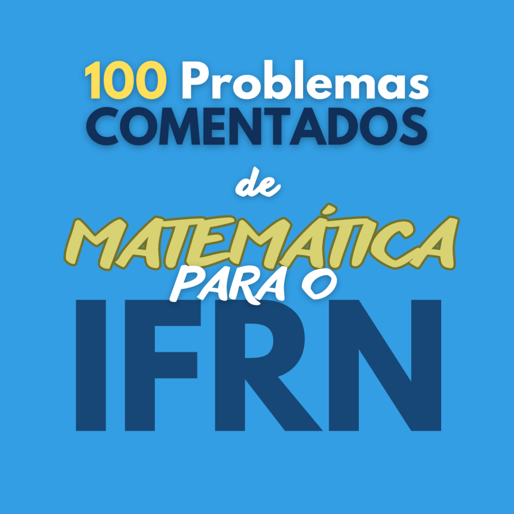 IFRN 100 Questões de Matemática Curso Preparatório Militar e IFRN