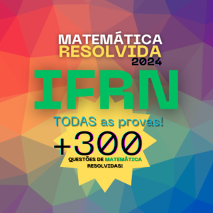 Matemática Resolvida IFRN 2024